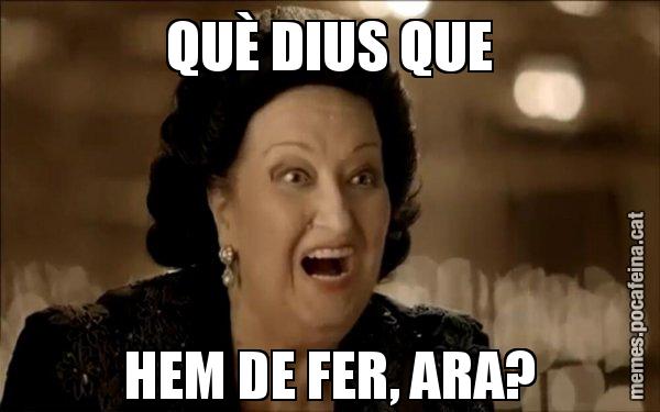 QUÈ DIUS QUE HEM DE FER, ARA? - Montserrat Caballé