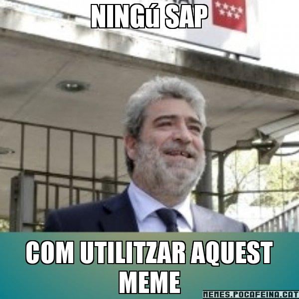 NINGú SAP COM UTILITZAR AQUEST MEME - Miguel Ángel Rodríguez Bajón