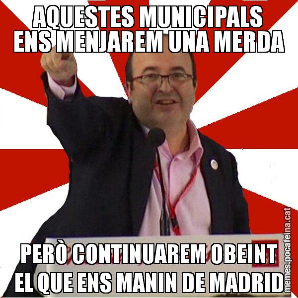AQUESTES MUNICIPALS ENS MENJAREM UNA MERDA PERÒ CONTINUAREM OBEINT EL QUE ENS MANIN DE MADRID - Miquel Iceta