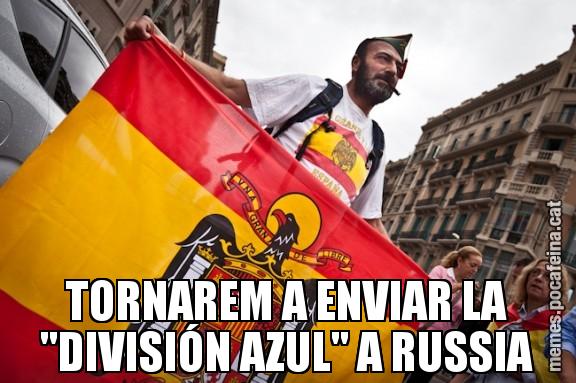 TORNAREM A ENVIAR LA "DIVISIÓN AZUL" A RUSSIA