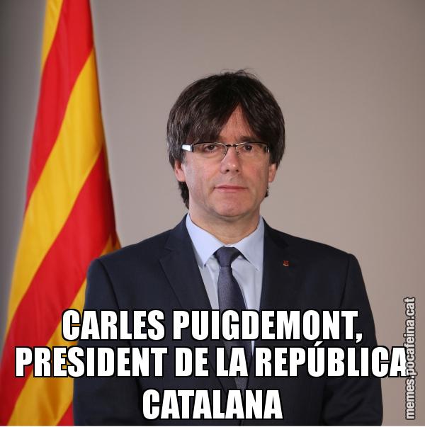 CARLES PUIGDEMONT, PRESIDENT DE LA REPÚBLICA CATALANA