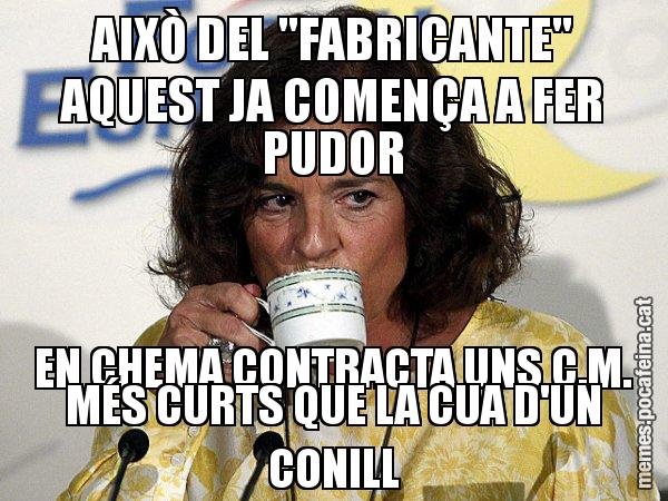 AIXÒ DEL "FABRICANTE" AQUEST JA COMENÇA A FER PUDOR EN CHEMA CONTRACTA UNS C.M. MÉS CURTS QUE LA CUA D'UN CONILL - Ana Botella relaxing cup
