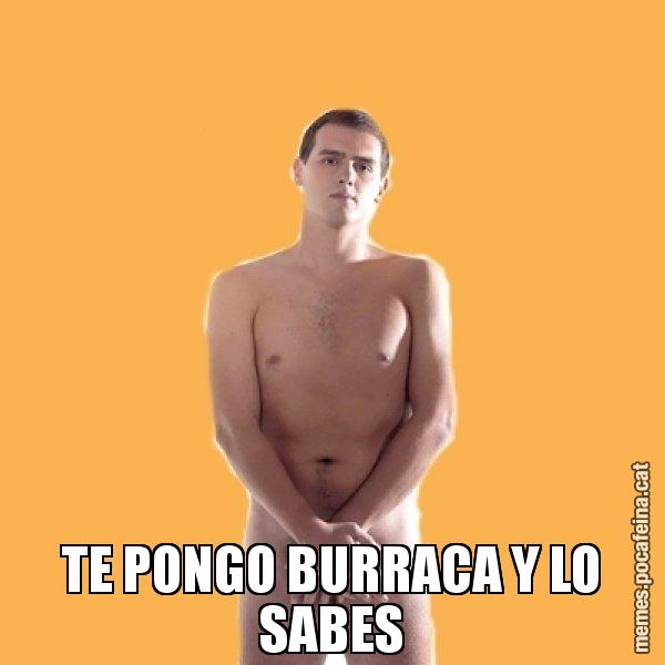 TE PONGO BURRACA Y LO SABES - Albert Rivera