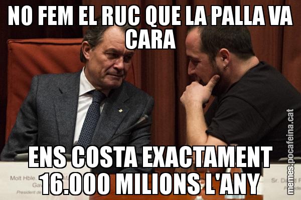 NO FEM EL RUC QUE LA PALLA VA CARA ENS COSTA EXACTAMENT 16.000 MILIONS L'ANY
