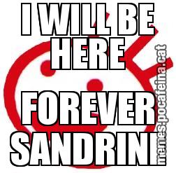 I WILL BE HERE FOREVER SANDRINE