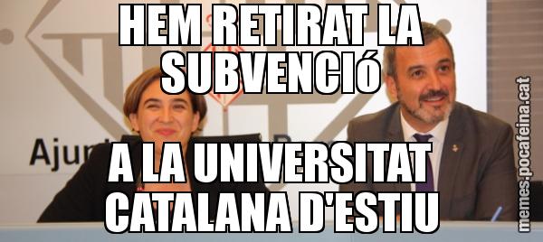 HEM RETIRAT LA SUBVENCIó A LA UNIVERSITAT CATALANA D'ESTIU