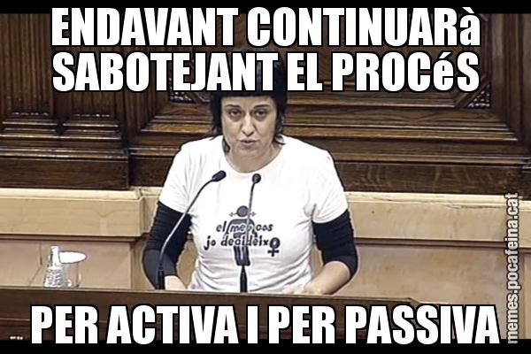 ENDAVANT CONTINUARà SABOTEJANT EL PROCéS PER ACTIVA I PER PASSIVA