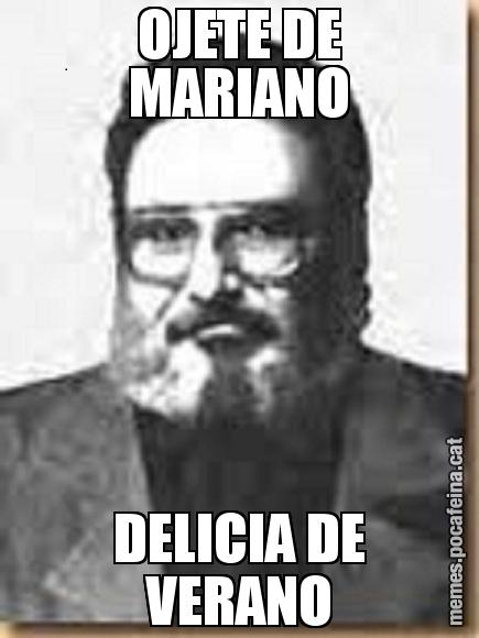 OJETE DE MARIANO DELICIA DE VERANO