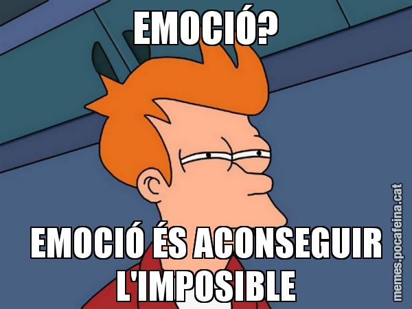 EMOCIÓ? EMOCIÓ ÉS ACONSEGUIR L'IMPOSIBLE - Futurama Fry