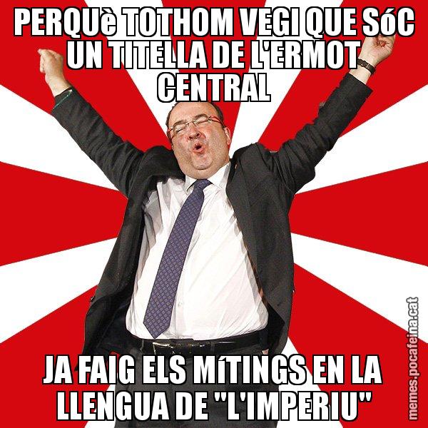 PERQUè TOTHOM VEGI QUE SóC UN TITELLA DE L'ERMOT CENTRAL JA FAIG ELS MíTINGS EN LA LLENGUA DE "L'IMPERIU" - Miquel Iceta - 27S
