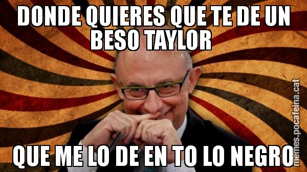 DONDE QUIERES QUE TE DE UN BESO TAYLOR  QUE ME LO DE EN TO LO NEGRO