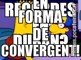 RECORDES EN DURAN? HA TORNAT, EN FORMA DE CONVERGENT!