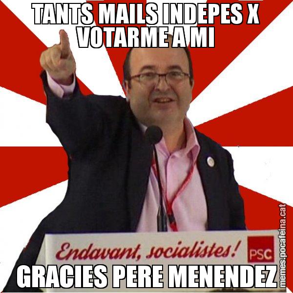 TANTS MAILS INDEPES X VOTARME A MI GRACIES PERE MENENDEZ - Miquel Iceta