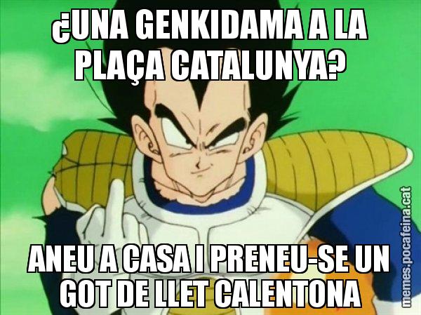 ¿UNA GENKIDAMA A LA PLAÇA CATALUNYA? ANEU A CASA I PRENEU-SE UN GOT DE LLET CALENTONA - Vegeta