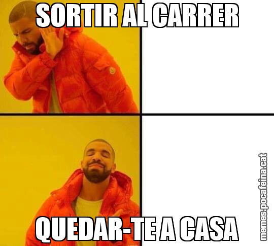 SORTIR AL CARRER QUEDAR-TE A CASA