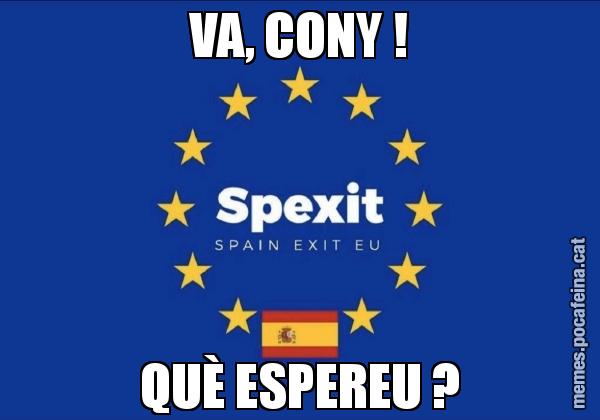 VA, CONY ! QUÈ ESPEREU ?