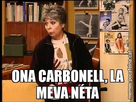 ONA CARBONELL, LA MEVA NÉTA