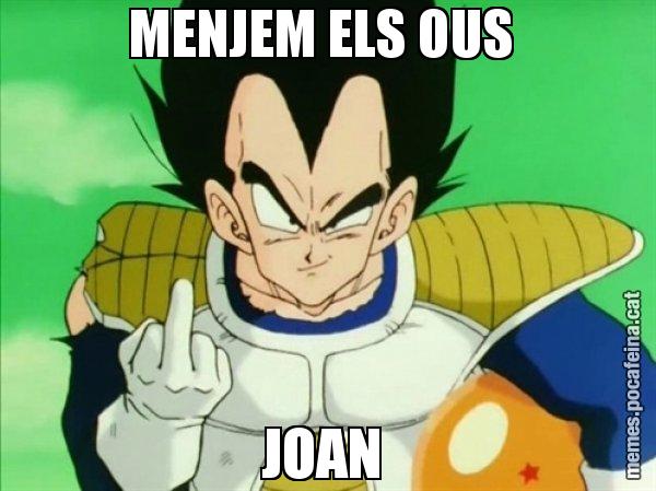 MENJEM ELS OUS  JOAN - Vegeta