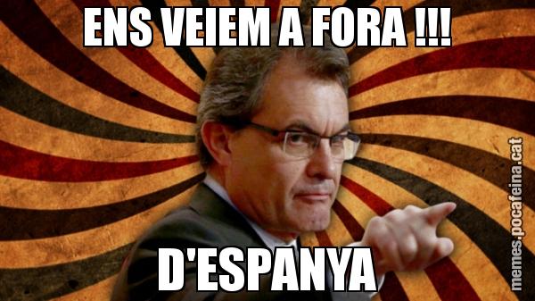 ENS VEIEM A FORA !!! D'ESPANYA