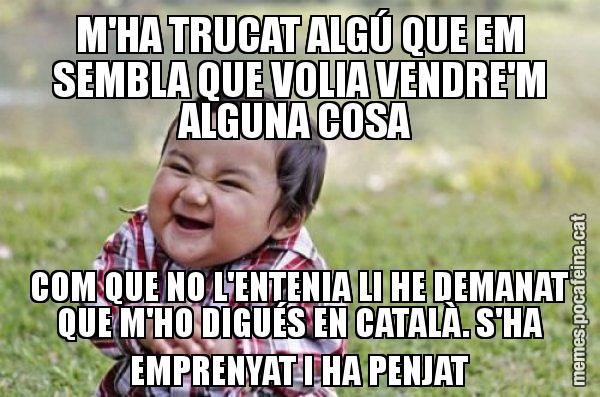 M'HA TRUCAT ALGÚ QUE EM SEMBLA QUE VOLIA VENDRE'M ALGUNA COSA  COM QUE NO L'ENTENIA LI HE DEMANAT QUE M'HO DIGUÉS EN CATALÀ. S'HA EMPRENYAT I HA PENJAT - El diabòlic nen asiàtic