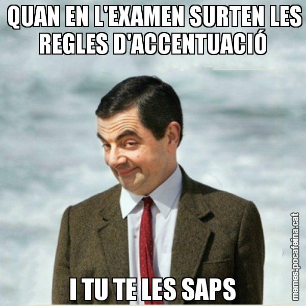 QUAN EN L'EXAMEN SURTEN LES REGLES D'ACCENTUACIÓ I TU TE LES SAPS - Mr. Bean