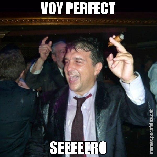 VOY PERFECT SEEEEERO - Laporta de Festa