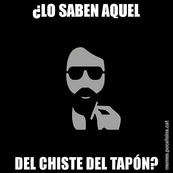 ¿LO SABEN AQUEL DEL CHISTE DEL TAPÓN? - Eugenio