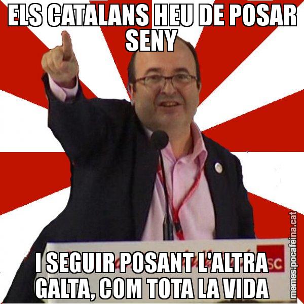 ELS CATALANS HEU DE POSAR SENY I SEGUIR POSANT L'ALTRA GALTA, COM TOTA LA VIDA - Miquel Iceta