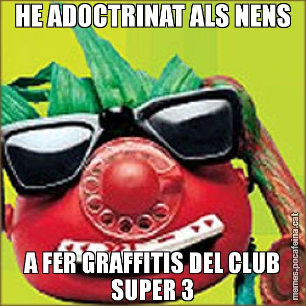 HE ADOCTRINAT ALS NENS A FER GRAFFITIS DEL CLUB SUPER 3 - Tomàtic