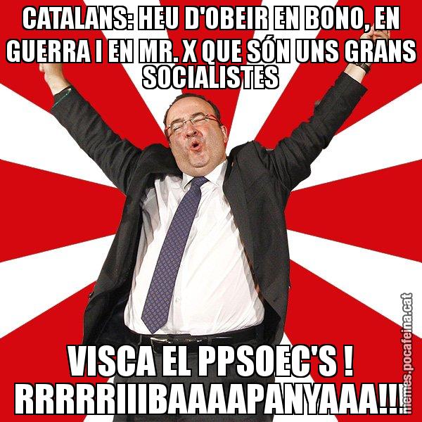 CATALANS: HEU D'OBEIR EN BONO, EN GUERRA I EN MR. X QUE SÓN UNS GRANS SOCIALISTES VISCA EL PPSOEC'S ! RRRRRIIIBAAAAPANYAAA!!! - Miquel Iceta - 27S