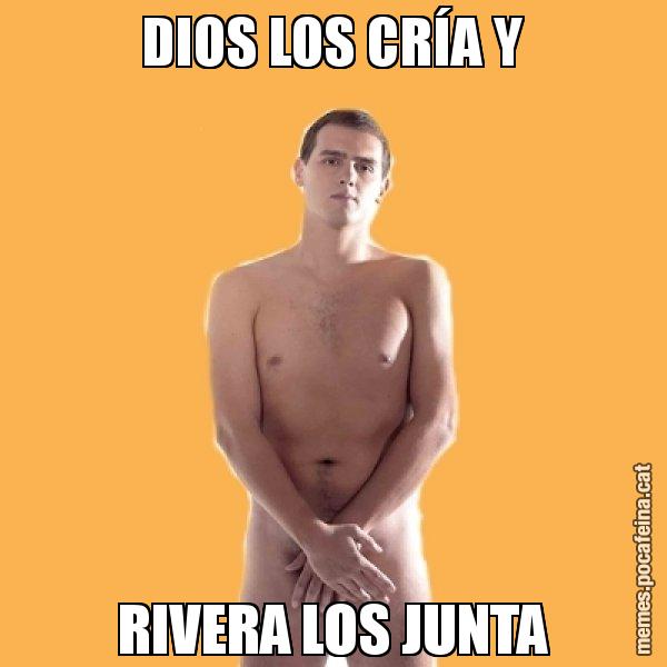DIOS LOS CRÍA Y RIVERA LOS JUNTA - Albert Rivera