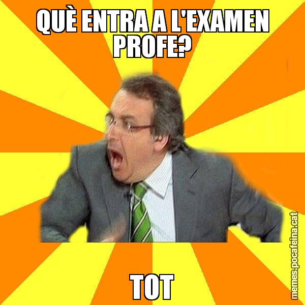 QUÈ ENTRA A L'EXAMEN PROFE? TOT - Cuní Prou!