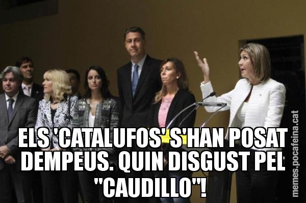 ELS 'CATALUFOS' S'HAN POSAT DEMPEUS. QUIN DISGUST PEL "CAUDILLO"!