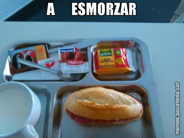 A      ESMORZAR