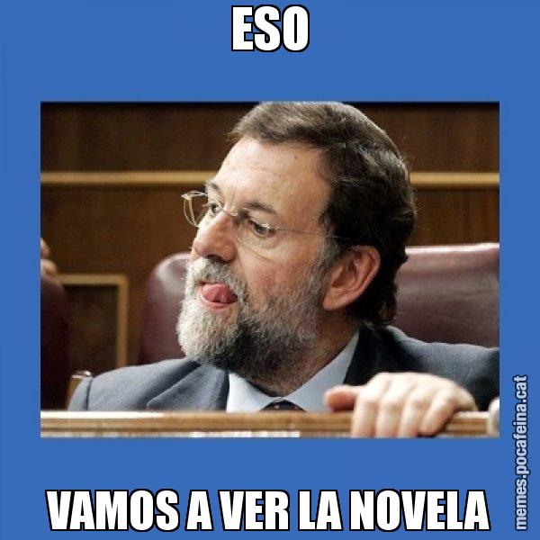 ESO VAMOS A VER LA NOVELA - Mmmmmariano Rajoy