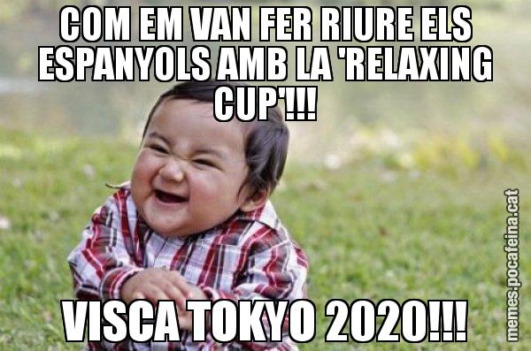 COM EM VAN FER RIURE ELS ESPANYOLS AMB LA 'RELAXING CUP'!!! VISCA TOKYO 2020!!! - El diabòlic nen asiàtic