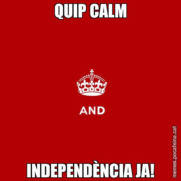 QUIP CALM INDEPENDÈNCIA JA! - Keep