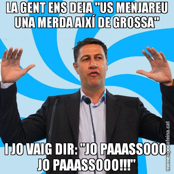 LA GENT ENS DEIA "US MENJAREU UNA MERDA AIXÍ DE GROSSA" I JO VAIG DIR: "JO PAAASSOOO, JO PAAASSOOO!!!" - Xavier García Albiol - 27S