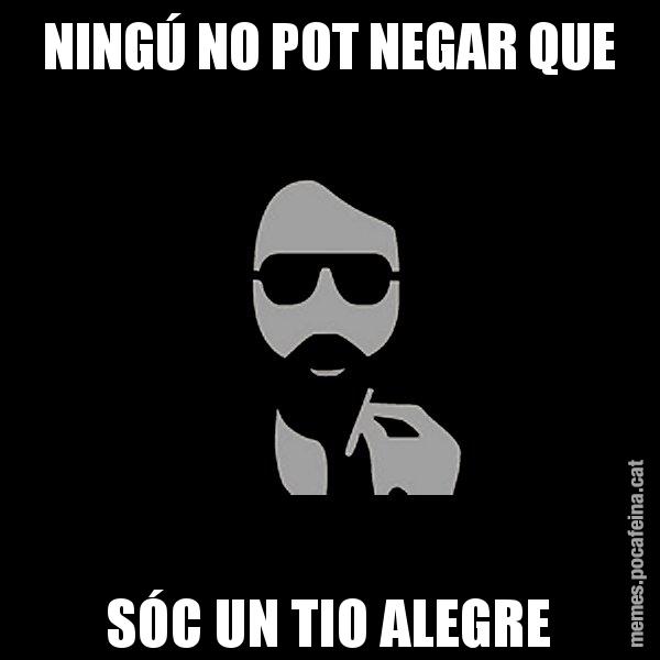 NINGÚ NO POT NEGAR QUE SÓC UN TIO ALEGRE - Eugenio