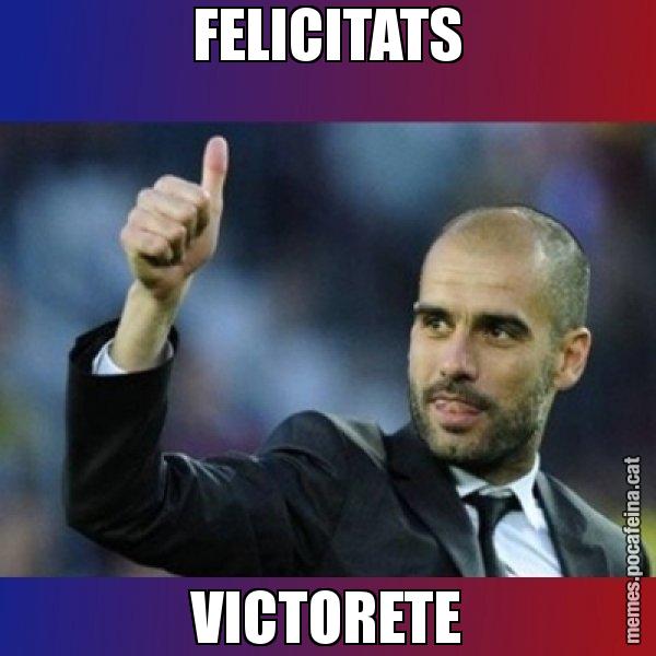 FELICITATS VICTORETE - Pep Guardiola
