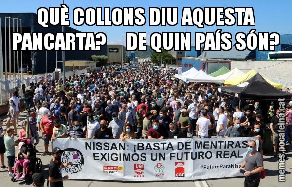 QUÈ COLLONS DIU AQUESTA PANCARTA?     DE QUIN PAÍS SÓN?