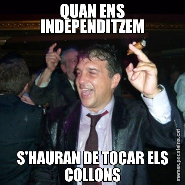 QUAN ENS INDEPENDITZEM S'HAURAN DE TOCAR ELS COLLONS - Laporta de Festa