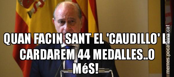 QUAN FACIN SANT EL 'CAUDILLO' LI CARDAREM 44 MEDALLES..O MéS!