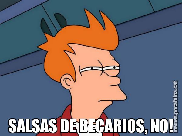 SALSAS DE BECARIOS, NO! - Futurama Fry