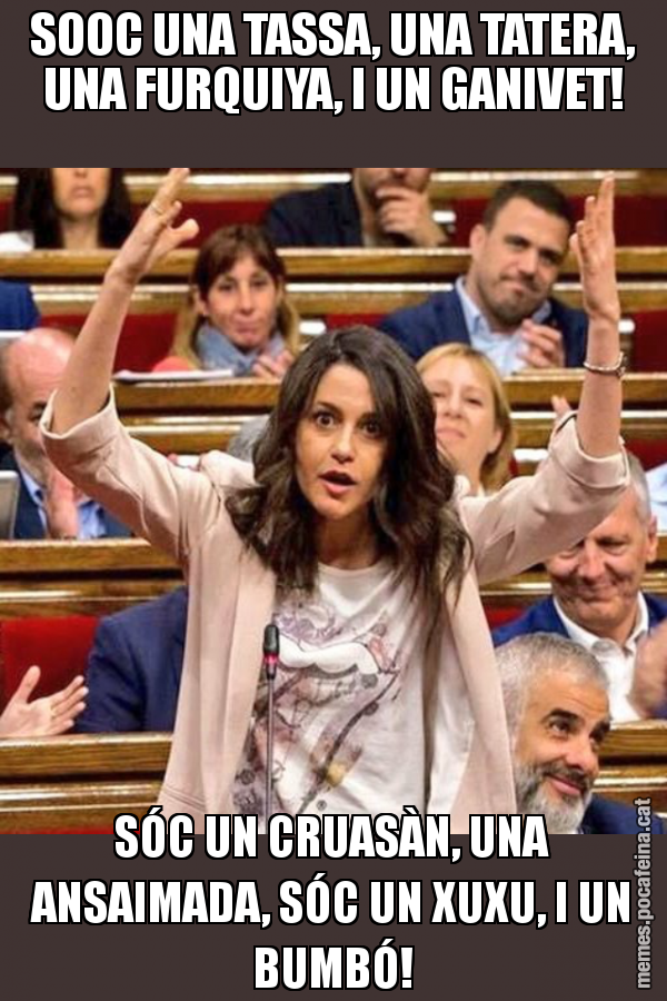 SOOC UNA TASSA, UNA TATERA, UNA FURQUIYA, I UN GANIVET! SÓC UN CRUASÀN, UNA ANSAIMADA, SÓC UN XUXU, I UN BUMBÓ!