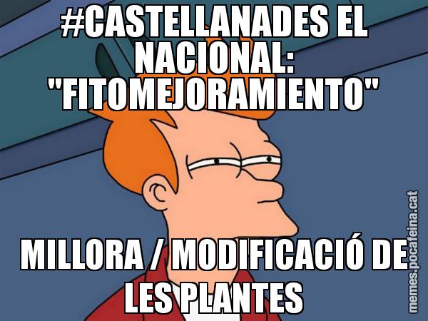 #CASTELLANADES EL NACIONAL: "FITOMEJORAMIENTO" MILLORA / MODIFICACIÓ DE LES PLANTES - Futurama Fry