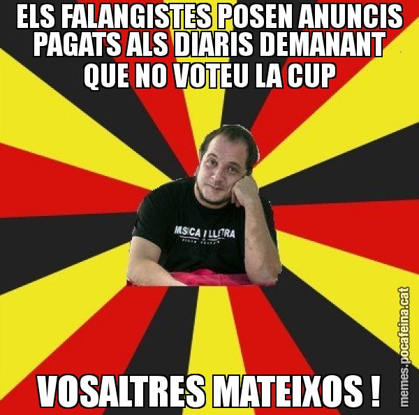 ELS FALANGISTES POSEN ANUNCIS PAGATS ALS DIARIS DEMANANT QUE NO VOTEU LA CUP VOSALTRES MATEIXOS ! - David Fernàndez