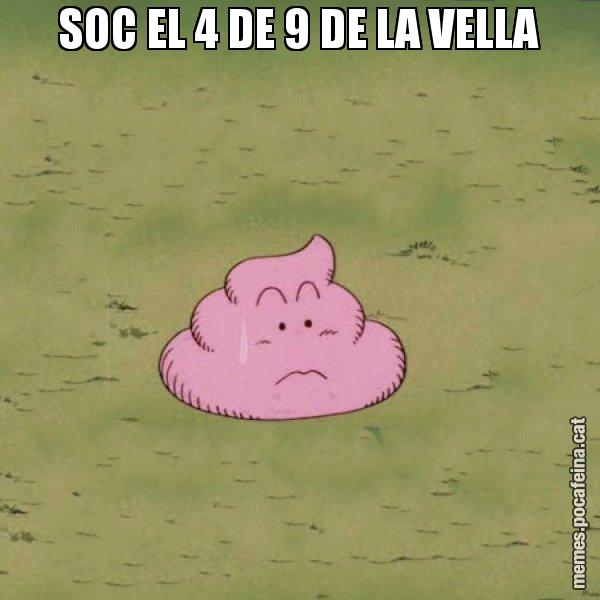 SOC EL 4 DE 9 DE LA VELLA - Caca