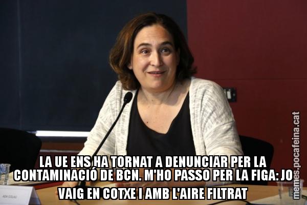 LA UE ENS HA TORNAT A DENUNCIAR PER LA CONTAMINACIÓ DE BCN. M'HO PASSO PER LA FIGA: JO VAIG EN COTXE I AMB L'AIRE FILTRAT