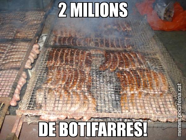 2 MILIONS DE BOTIFARRES!